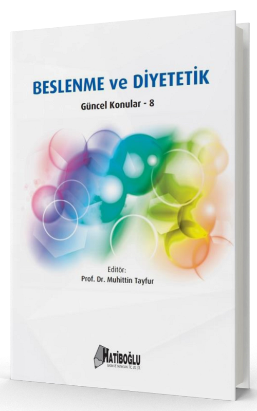 Hatiboğlu Beslenme ve Diyetetik, Güncel Konular 8 - Muhittin Tayfur Hatiboğlu Yayıncılık