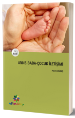 Eğiten Kitap Anne Baba Çocuk İletişim 3. Baskı - Aysel Çağdaş Eğiten Kitap