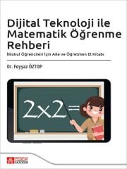 Pegem Dijital Teknoloji ile Matematik Öğrenme Rehberi - Feyyaz Öztop Pegem Akademi Yayıncılık