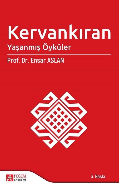 Pegem Kervankıran Yaşanmış Öyküler Ensar Aslan Pegem Akademi Yayıncılık