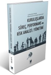 Adalet Kuruluşlarda Süreç, Performans ve Risk Analizi Yönetimi - Mehmet Akif Özer Adalet Yayınevi