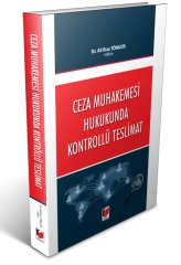 Adalet Ceza Muhakemesi Hukukunda Kontrollü Teslimat - Ali Rıza Töngür Adalet Yayınevi