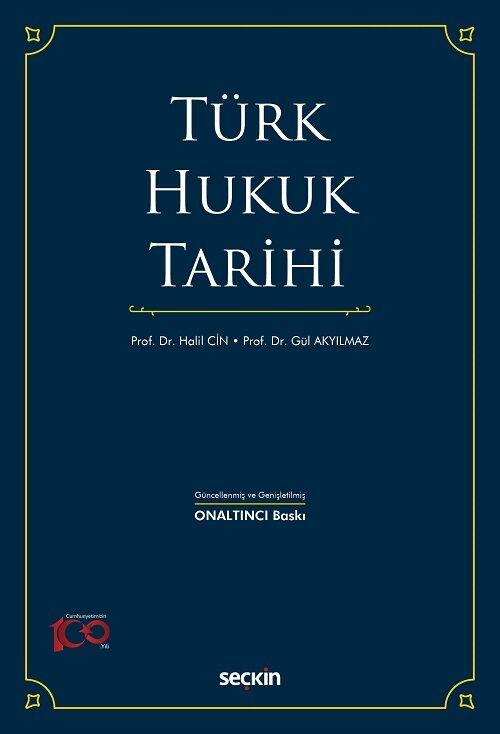 Seçkin Türk Hukuk Tarihi 16. Baskı - Halil Cin, Gül Akyılmaz Seçkin Yayınları