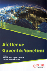 Palme Afetler ve Güvenlik Yönetimi - Zerrin Toprak Karaman, Oğuz Sancakdar Palme Akademik Yayınları