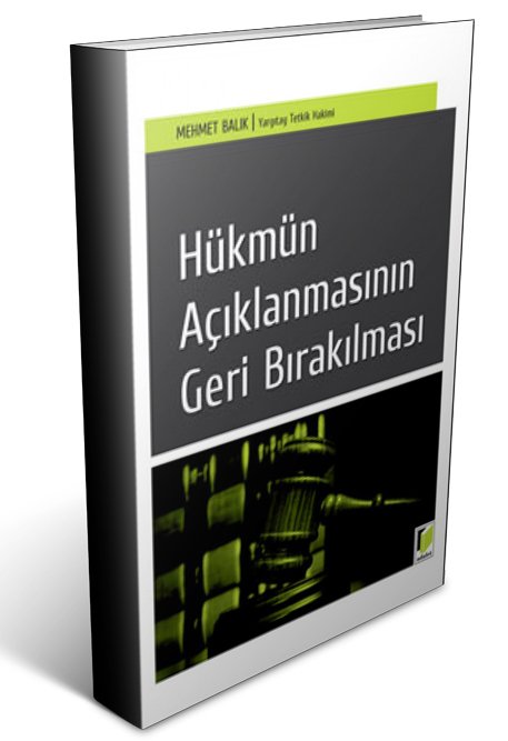 Adalet Hükmün Açıklanmasının Geri Bırakılması - Mehmet Balık Adalet Yayınevi