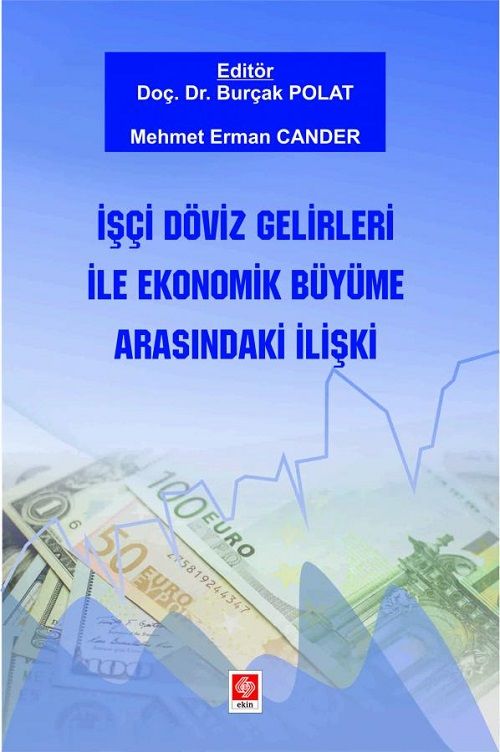 Ekin İşçi Döviz Gelirleri ile Ekonomik Büyüme Arasındaki İlişki - Burçak Polat Ekin Yayınları