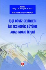 Ekin İşçi Döviz Gelirleri ile Ekonomik Büyüme Arasındaki İlişki - Burçak Polat Ekin Yayınları