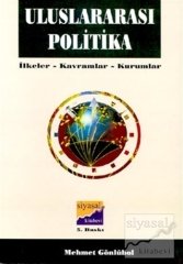 Siyasal Kitabevi Uluslararası Politika İlkeler, Kavramlar, Kurumlar - Mehmet Gönlübol Siyasal Kitabevi Yayınları