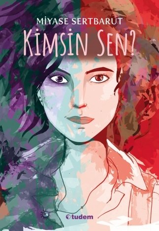 Kimsin Sen? - Miyase Sertbarut Tudem Yayınları