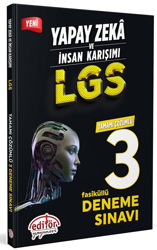 Editör 8. Sınıf LGS Yapay Zeka ve İnsan Karışımı Fasikül 3 Deneme Çözümlü Editör Yayınları