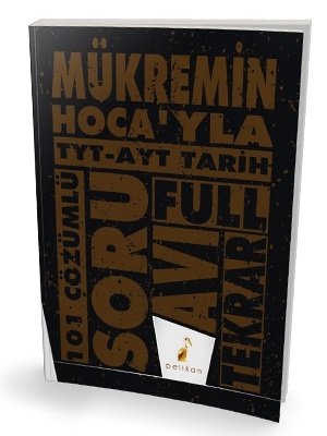 Pelikan YKS TYT AYT Tarih Soru Avı Soru Bankası Full Tekrar - Mükremin Karaca Pelikan Yayınları