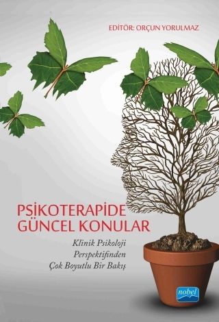 Nobel Psikoterapide Güncel Konular - Orçun Yorulmaz Nobel Akademi Yayınları