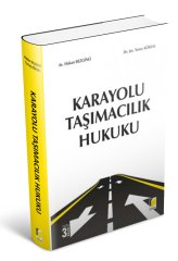 Adalet Karayolu Taşımacılık Hukuku - Tunay Köksal, Hakan Bezginli Adalet Yayınevi