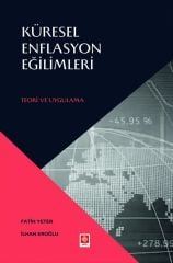 Ekin Küresel Enflasyon Eğilimleri - Fatih Yeter, İlhan Eroğlu Ekin Yayınları