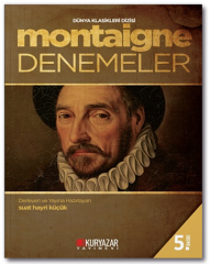 Montaigne Denemeler - Suat Hayri Küçük Okuryazar Yayınları