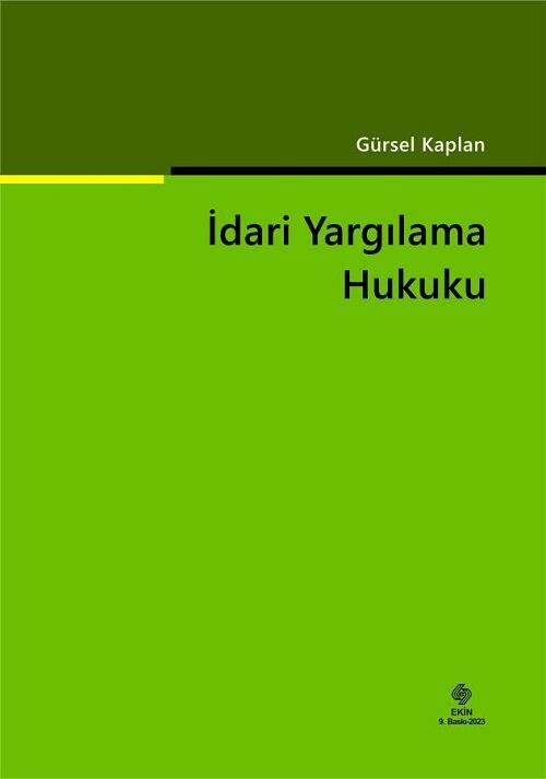 Ekin İdari Yargılama Hukuku 9. Baskı - Gürsel Kaplan Ekin Yayınları