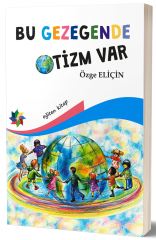 Eğiten Kitap Bu Gezegende Otizm Var - Özge Eliçin Eğiten Kitap