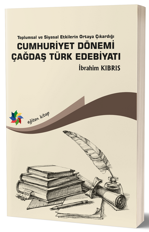 Eğiten Kitap Cumhuriyet Dönemi Çağdaş Türk Edebiyatı - İbrahim Kıbrıs Eğiten Kitap