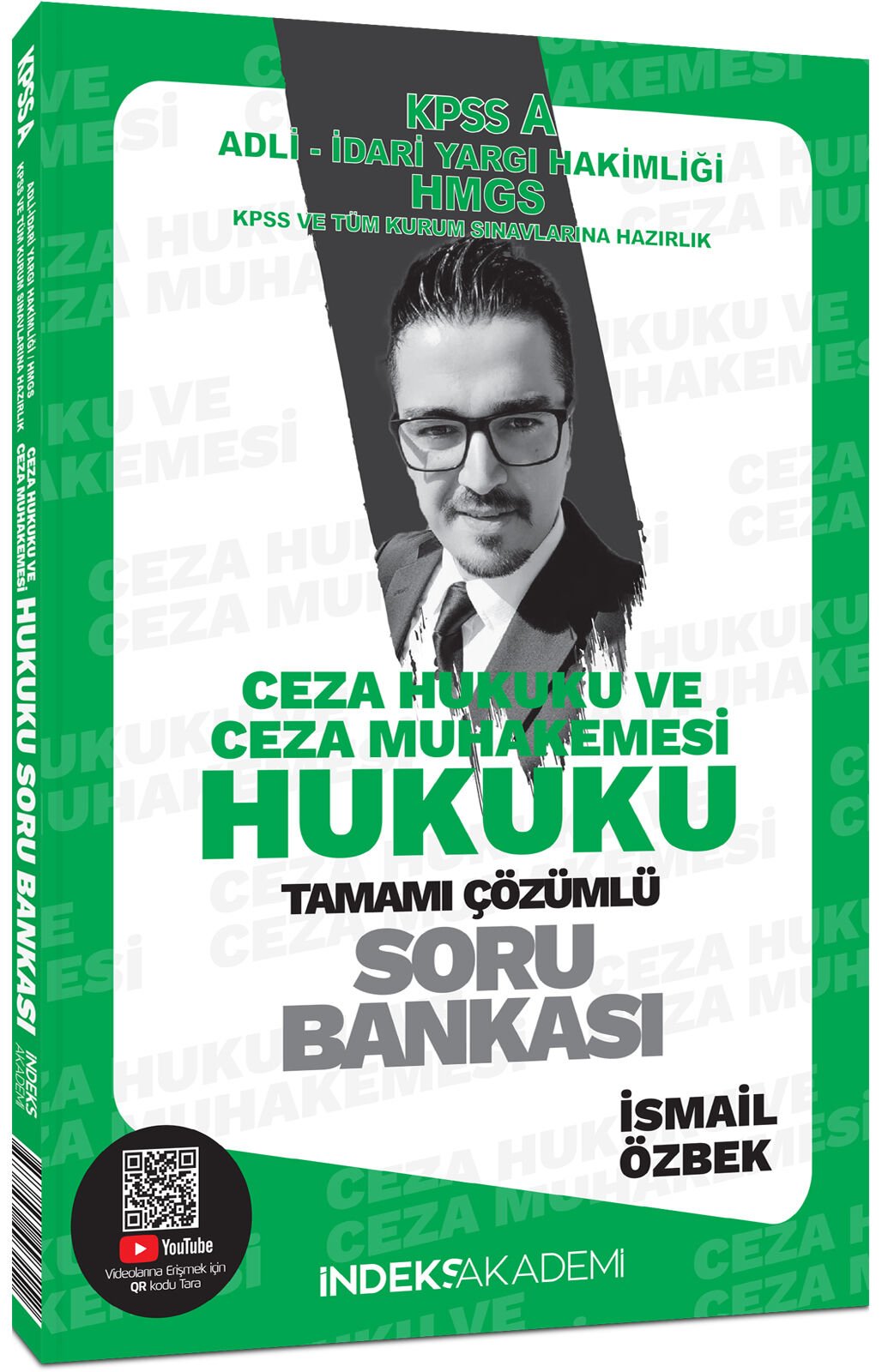 İndeks Akademi 2025 KPSS A Grubu Ceza Hukuku ve Ceza Muhakemesi Hukuku Soru Bankası Çözümlü - İsmail Özbek İndeks Akademi Yayıncılık