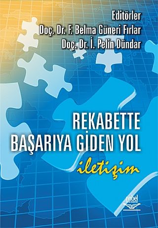 Nobel Rekabette Başarıya Giden Yol İletişim - F. Belma Güneri Fırlar, Pelin Dündar Nobel Akademi Yayınları