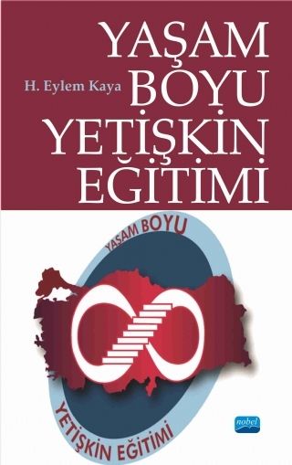 Nobel Yaşam Boyu Yetişkin Eğitimi - H. Eylem Kaya Nobel Akademi Yayınları