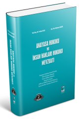 Adalet Anayasa Hukuku ve İnsan Hakları Hukuku Mevzuatı 2. Baskı - Ferhat Uslu, Mehmet Akgül Adalet Yayınevi