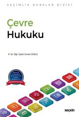 Seçkin Çevre Hukuku - Güven Süslü Seçkin Yayınları