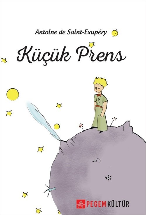 Küçük Prens - Antoine de Saint-Exupery Pegem Kültür Yayınları