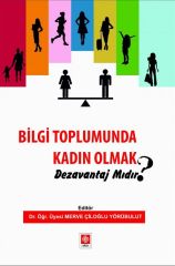 Ekin Bilgi Toplumunda Kadın Olmak Dezavantaj mıdır - Merve Çiloğlu Yörübulut Ekin Yayınları