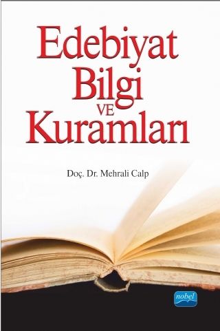 Nobel Edebiyat Bilgi ve Kuramları-1 - Mehrali Calp Nobel Akademi Yayınları