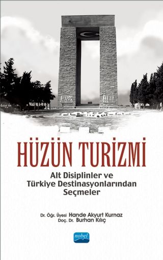 Nobel Hüzün Turizmi - Burhan Kılıç Nobel Akademi Yayınları