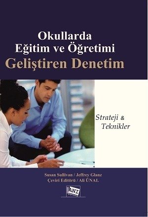 Anı Yayıncılık Okullarda Eğitim Ve Öğretimi Geliştiren Denetim - Ali Ünal, Susan Sullivan Anı Yayıncılık