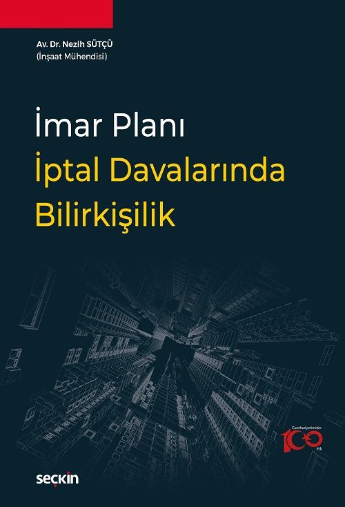 Seçkin İmar Planı İptal Davalarında Bilirkişilik - Nezih Sütçü Seçkin Yayınları