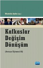 Nobel Kafkaslar Değişim Dönüşüm - Mustafa Aydın Nobel Akademi Yayınları