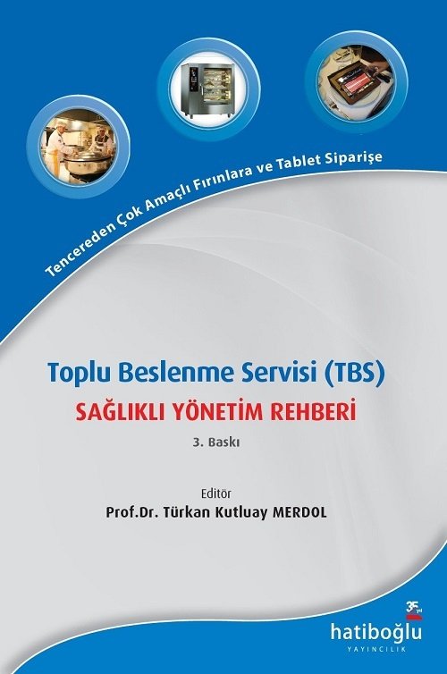 Hatiboğlu Toplu Beslenme Servisi, TBS Sağlıklı Yönetim Rehberi - Türkan Kutluay Merdol Hatiboğlu Yayıncılık