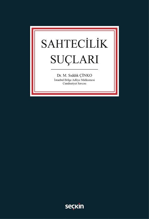 Seçkin Sahtecilik Suçları - M. Sıddık Çinko Seçkin Yayınları