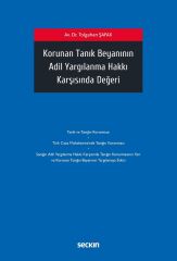 Seçkin Korunan Tanık Beyanının Adil Yargılanma Hakkı Karşısında Değeri - Tolgahan Şafak Seçkin Yayınları