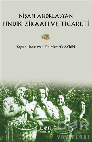 Der Yayınları Fındık Ziraatı ve Ticareti - Nişan Andreasyan Der Yayınları