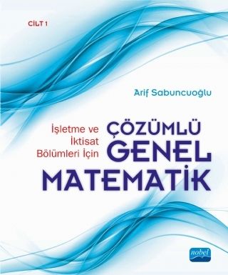 Nobel Çözümlü Genel Matematik Cilt-1 - Arif Sabuncuoğlu Nobel Akademi Yayınları