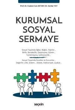 Seçkin Kurumsal Sosyal Sermaye - Coşkun Can Aktan, Serdar Yay Seçkin Yayınları