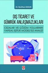 Ekin Dış Ticaret ve Gümrük Anlaşmazlıkları - Neslihan Kızıler Ekin Yayınları