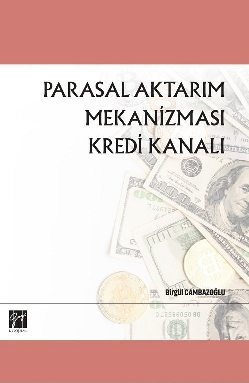 Gazi Kitabevi Parasal Aktarım Mekanizması Kredi Kanalı - Birgül Cambazoğlu Gazi Kitabevi