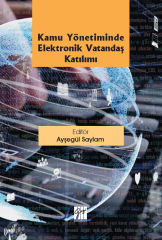 Gazi Kitabevi Kamu Yönetiminde Elektronik Vatandaş Katılımı - Ayşegül Saylam Gazi Kitabevi