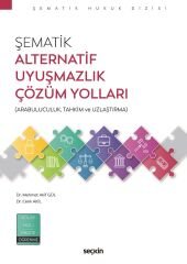 Seçkin Şematik Alternatif Uyuşmazlık Çözüm Yolları - Mehmet Akif Gül, Cenk Akil Seçkin Yayınları