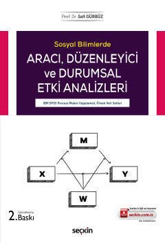 Seçkin Aracı, Düzenleyici ve Durumsal Etki Analizleri 2. Baskı - Sait Gürbüz Seçkin Yayınları