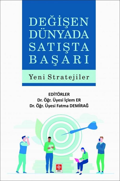 Ekin Değişen Dünyada Satışta Başarı Yeni Stratejiler - İçlem Er, Fatma Demirağ Ekin Yayınları