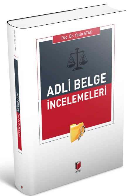 Adalet Adli Belge İncelemeleri - Yasin Ataç Adalet Yayınevi