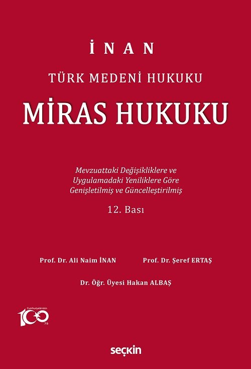 Seçkin Türk Medeni Hukuku Miras Hukuku 12. Baskı - Ali Naim İnan, Şeref Ertaş Seçkin Yayınları