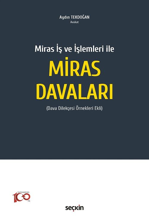 Seçkin Miras İş ve İşlemleri ile Miras Davaları - Aydın Tekdoğan Seçkin Yayınları