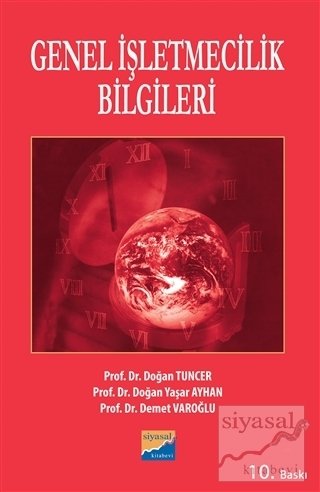 Siyasal Kitabevi Genel İşletmecilik Bilgileri - Doğan Yaşar Ayhan, Demet Varoğlu, Doğan Tuncer Siyasal Kitabevi Yayınları